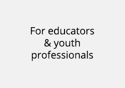 For educators & youth professionals